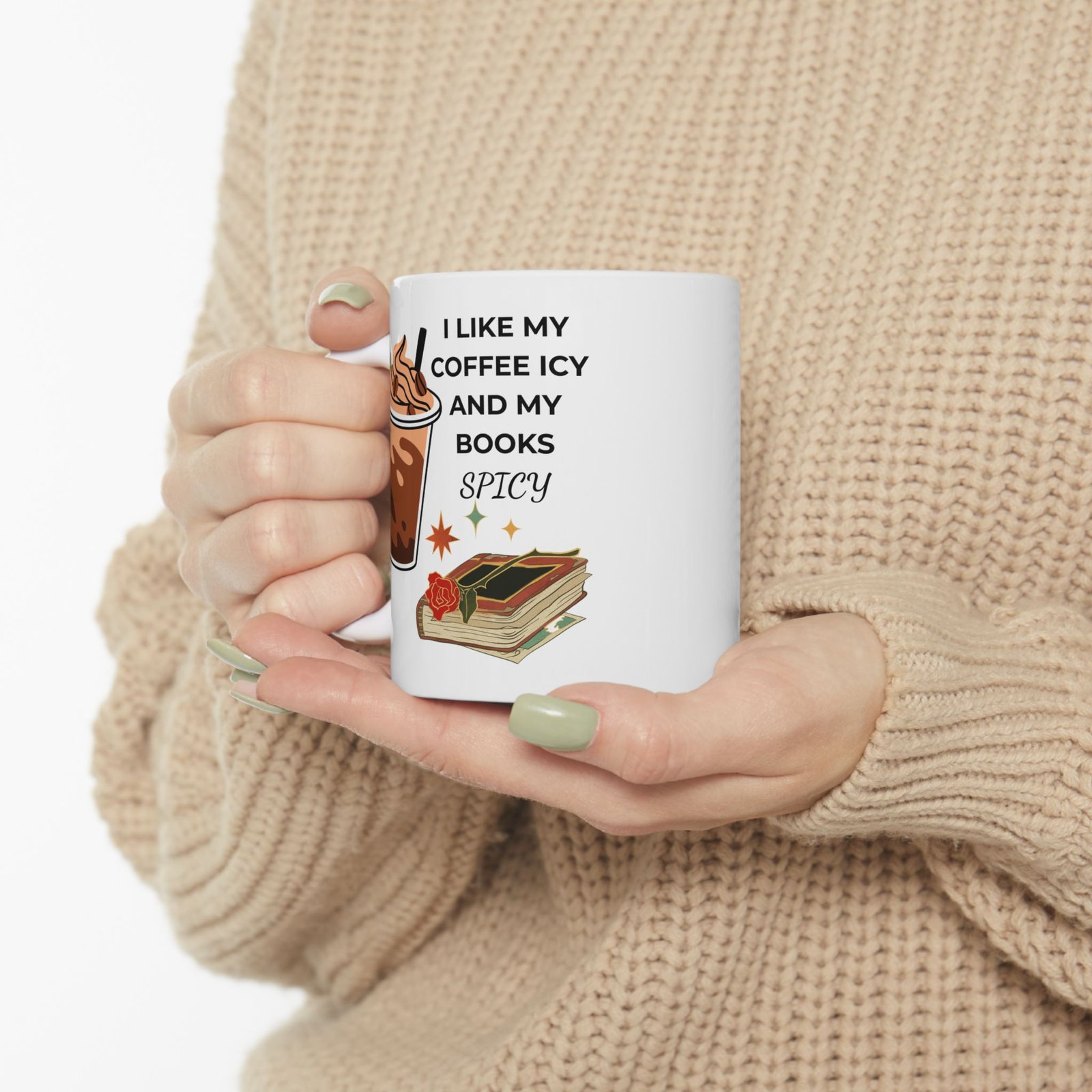 I Like My Coffee Icy And My Books Spicy Coffee Mug - Image 11