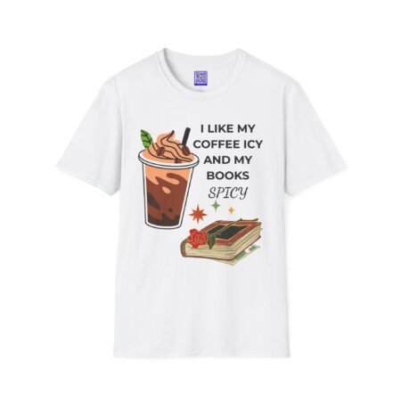 I Like My Coffee Icy And My Books Spicy Funny Reader T Shirt